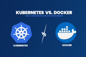 Kubernetes vs. Docker: Which One Should You Use?